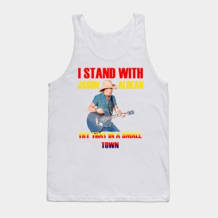 i stand with- jason aldean try that in a small town blue Tank Top